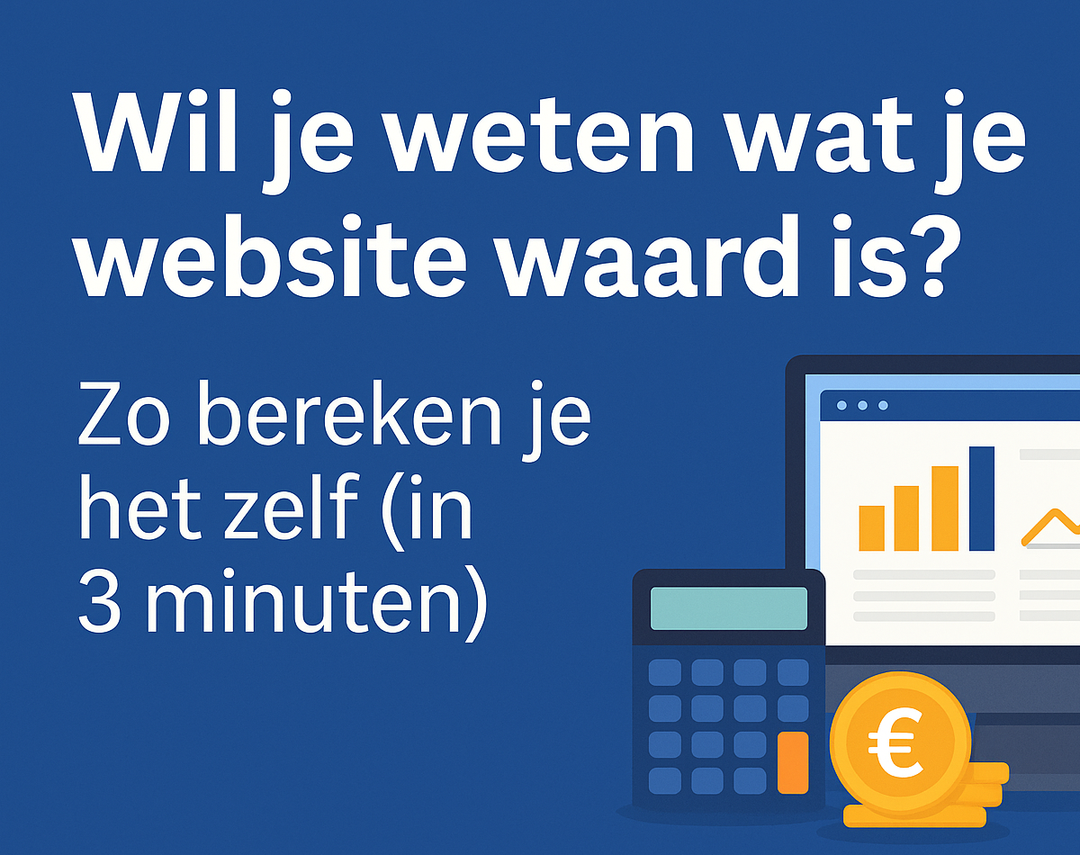 Banner met tekst: Wil je weten wat je website waard is? Zo bereken je het zelf in 3 minuten, met een plaatje op de achtergrond dat een computer en een euro icoontje weergeeft